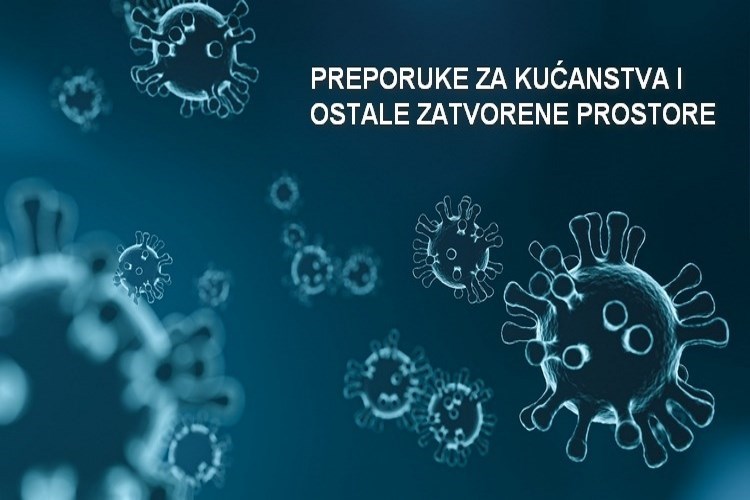 Preporuke Stožera za zatvorene prostore i kućanstva